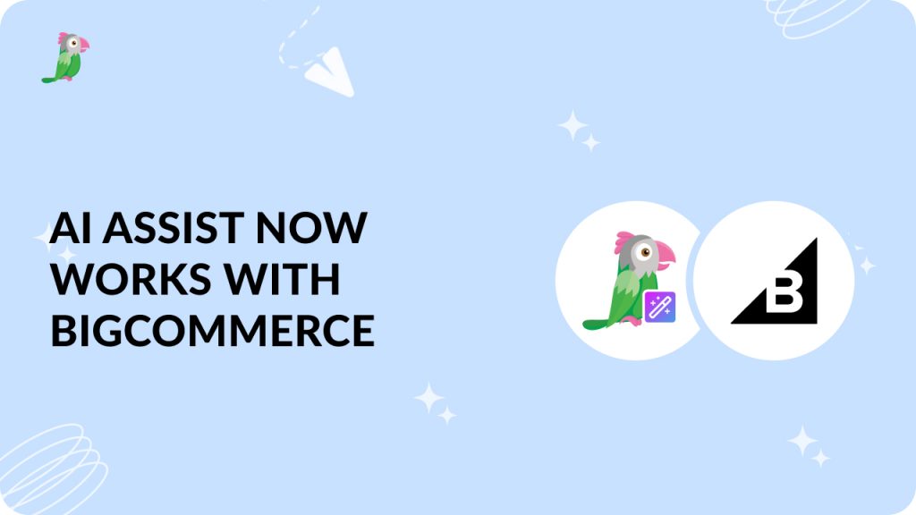 AI Assist integrates with BigCommerce