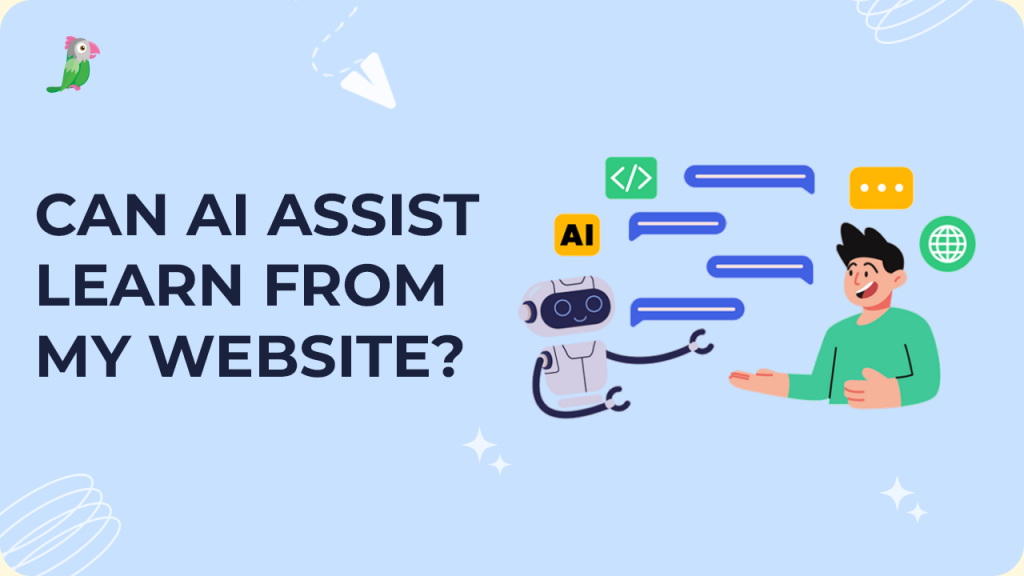 Can AI Assist Learn from my Website?